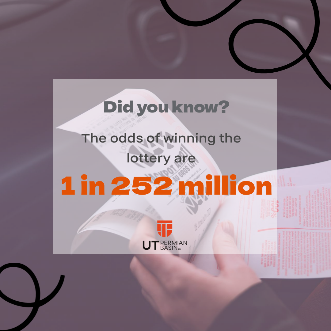 A graphic showing a lottery ticket with text reading "Did you know? The odds of winning the lottery are 1 in 252 million" and the UT Permian Basin logo. 